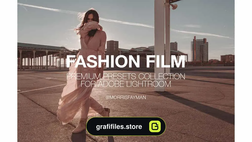 پریست لایت روم و فتوشاپ برای عکاسی فشن – FASHION FILM Presets For Lightroom
