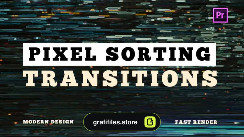دانلود پریست ترنزیشن پیکسل برای پریمیر – Pixel Sorting Transitions